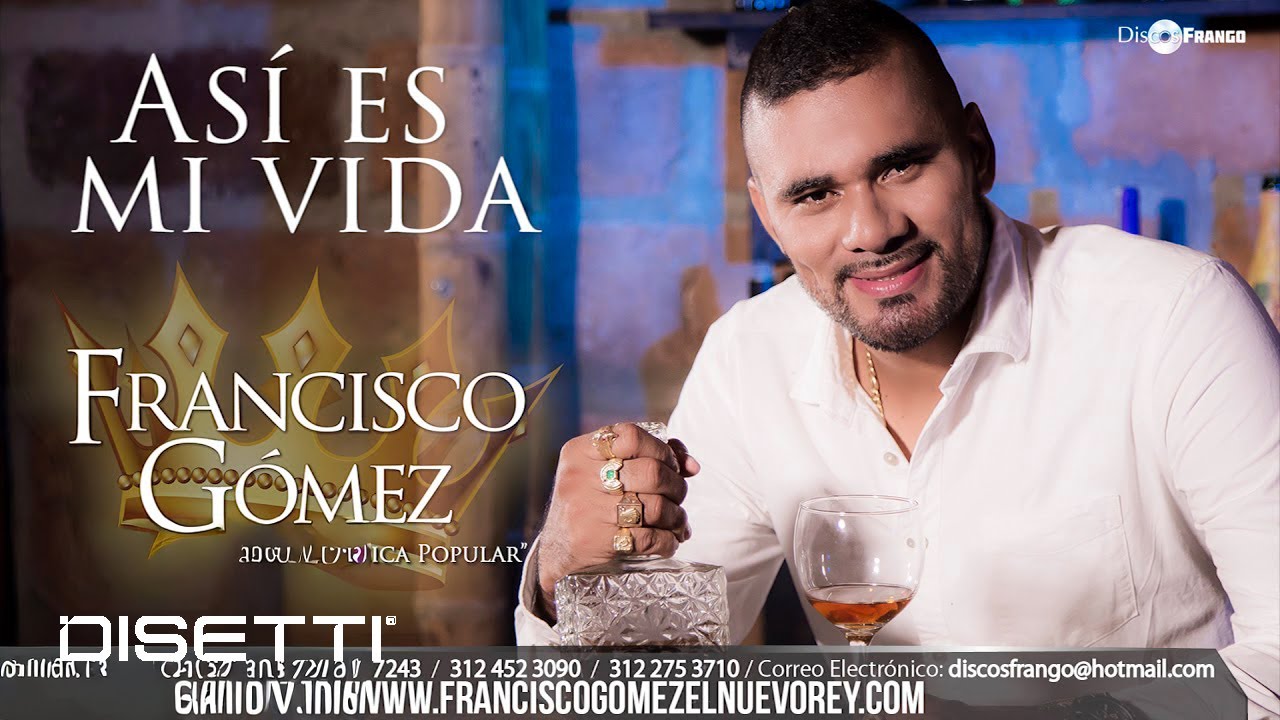 Así es mi vida - Francisco Gómez 