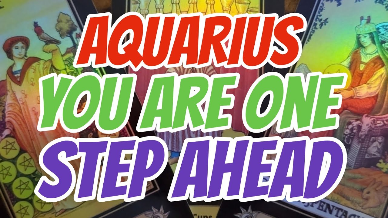AQUARIUS: You are one step ahead!