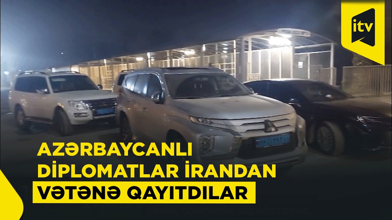 Tehrandakı Azərbaycan diplomatları belə təxliyə edildi