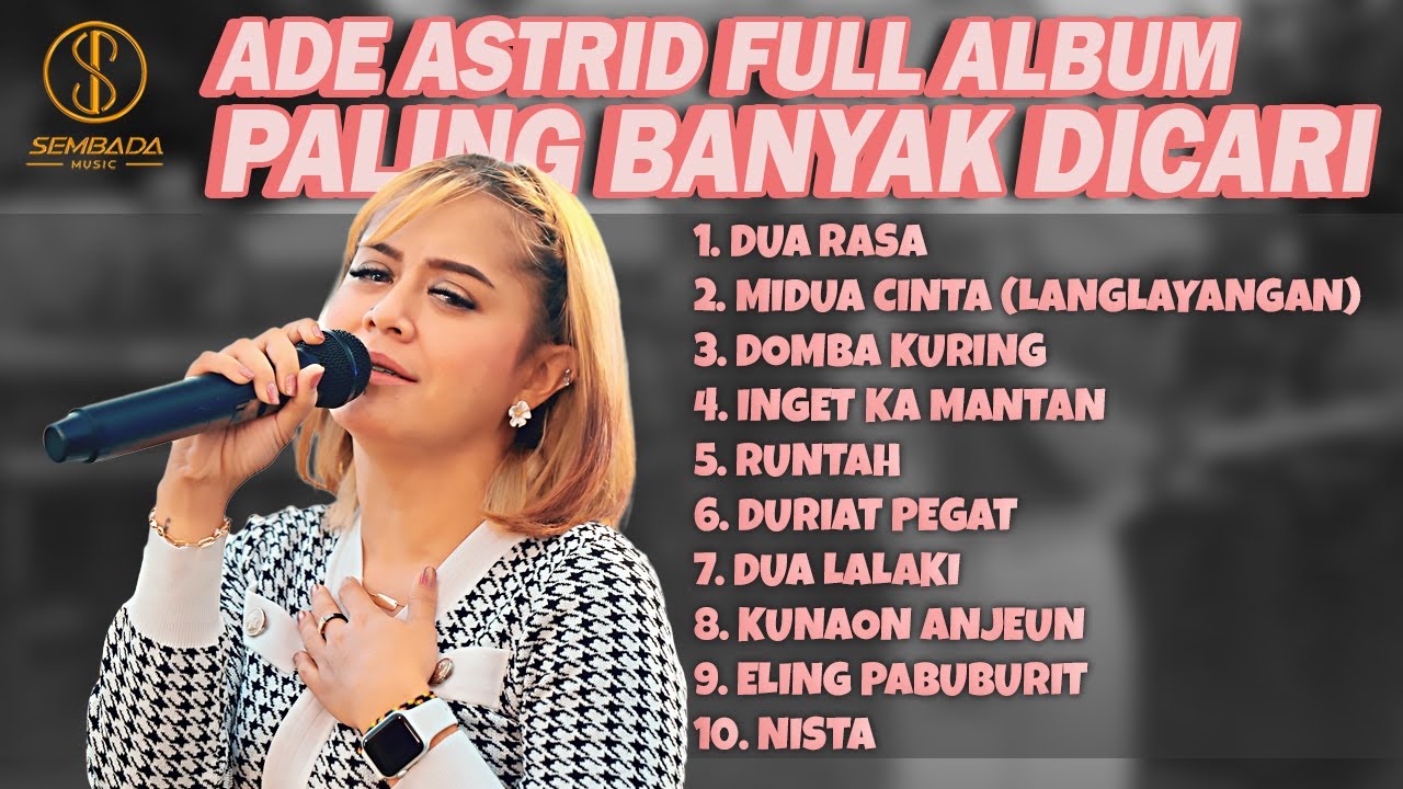 ADE ASTRID FULL ALBUM PALING BANYAK DICARI | Dua Rasa, Midua Cinta, Domba Kuring