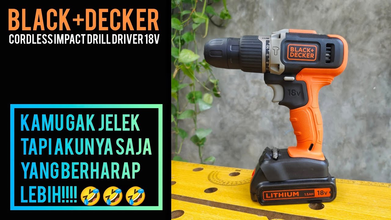 anak rumahan banget!!! || review black + decker BCD003C1-B1 cordless impact drill driver 18v