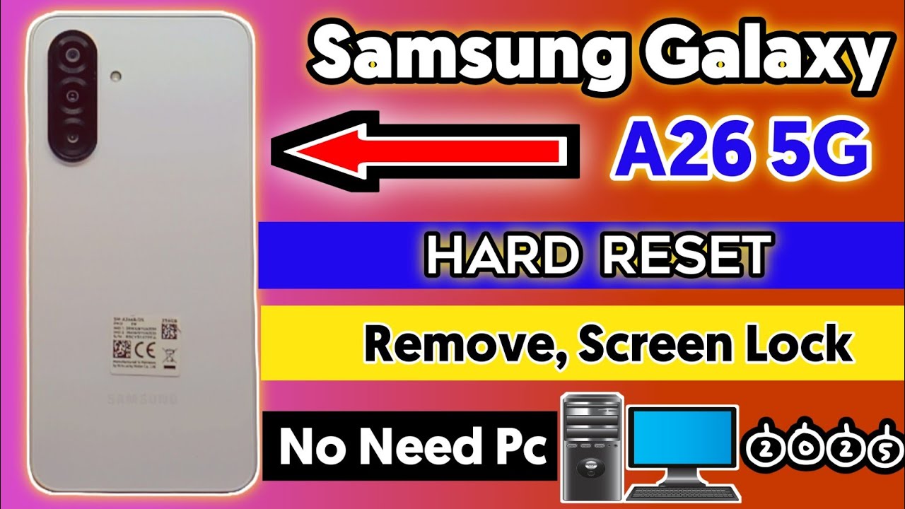 Samsung Galaxy A26 5G Hard Reset | How To Reset Samsung A26 5G Without Pc 2025