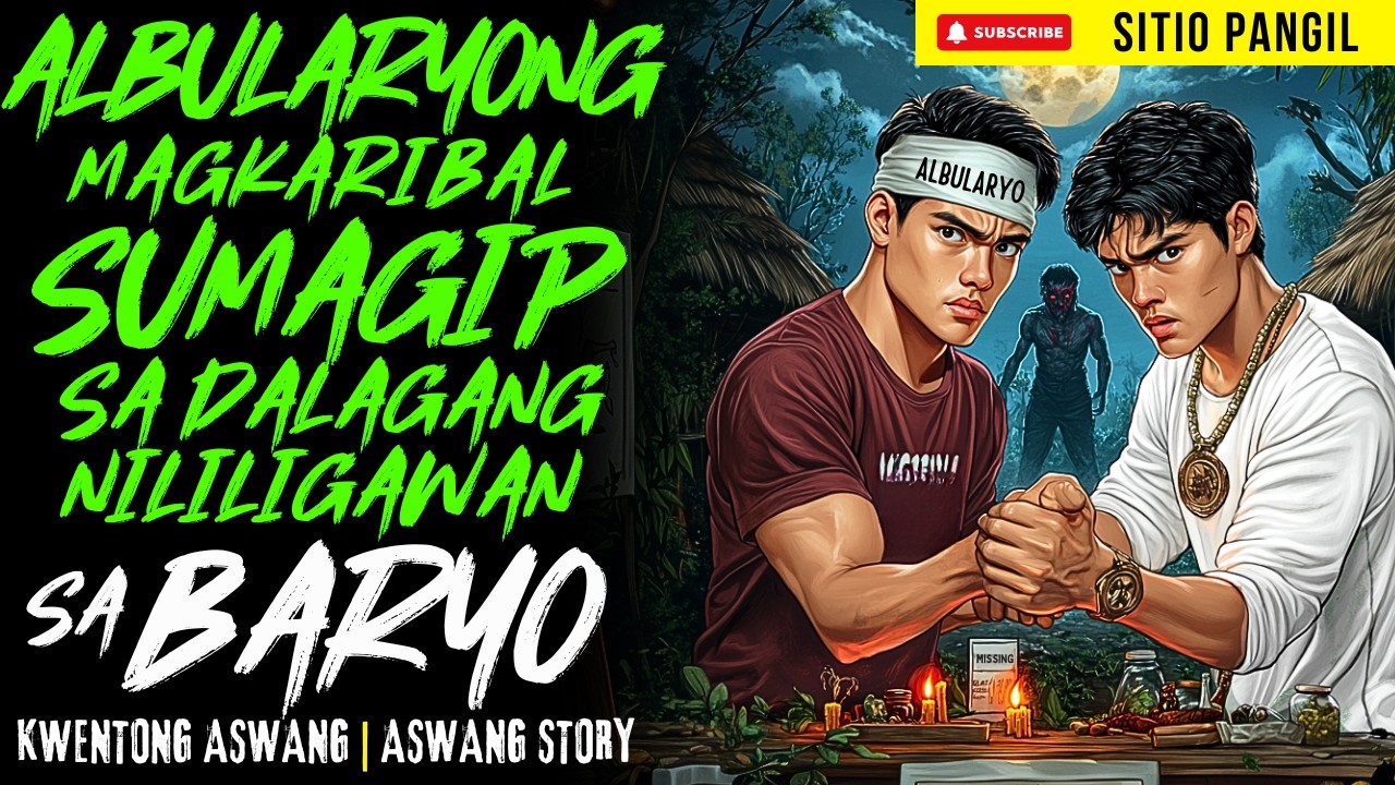 ALBULARYONG MAGKARIBAL SUMAGIP SA DALAGANG NILILIGAWAN SA BARYO | Kwentong Aswang | True Story