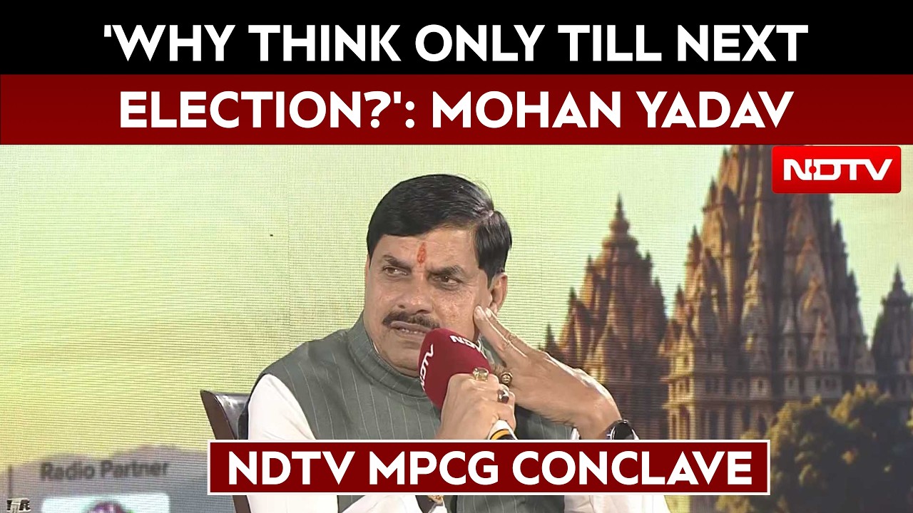 Mohan Yadav At NDTV Conclave: 'Why Should Governments Think Only From Election To Election?'