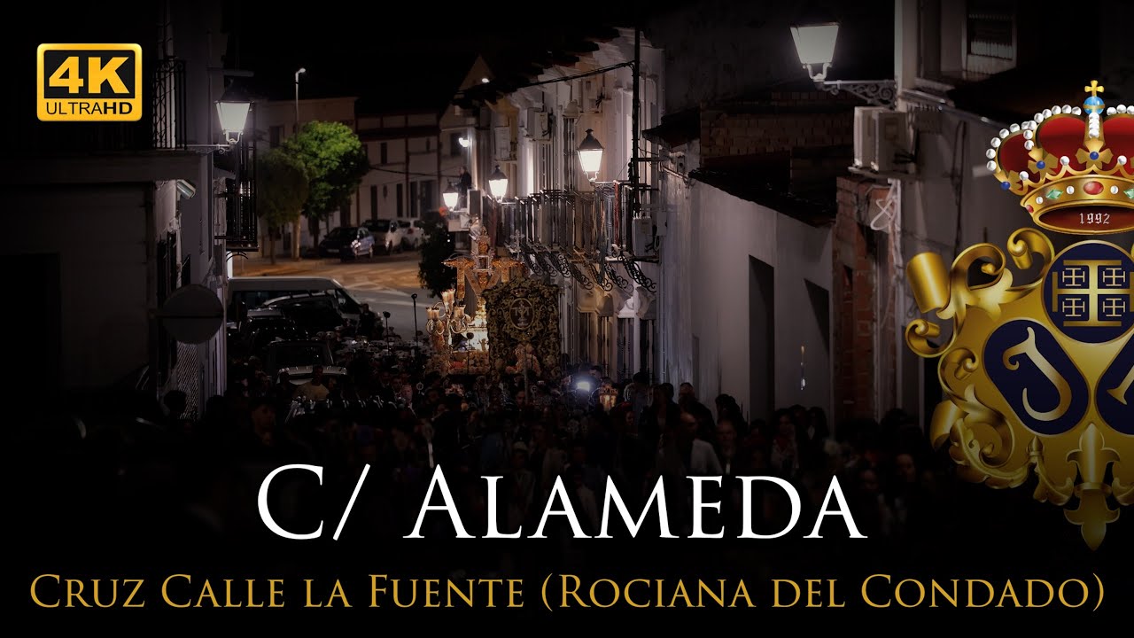 4K | SANTA CRUZ DE LA CALLE LA FUENTE - ROCIANA DEL CONDADO| C/ ALAMEDA [BNA] 2025