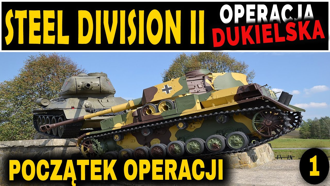 Steel Division II, Operacja Dukielsko - Preszowska 1944, cz.1