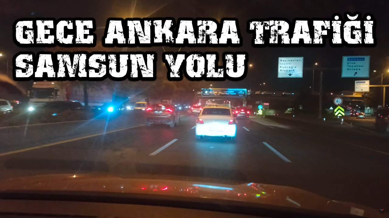 🌃 Gece Ankara Trafiği Şaşırttı! Samsun Yolu Tıklım Tıklım 🚗💥