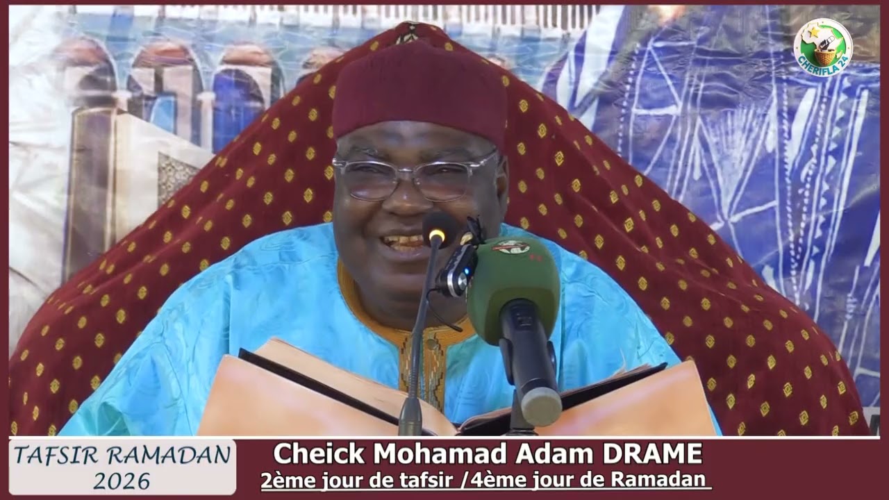 TAFSIR RAMADAN 2026 Cheick Mohamed Adam DRAMÉ Bobo-Dioulasso 2ème jour de Tafsir 4ème jour Ramadan