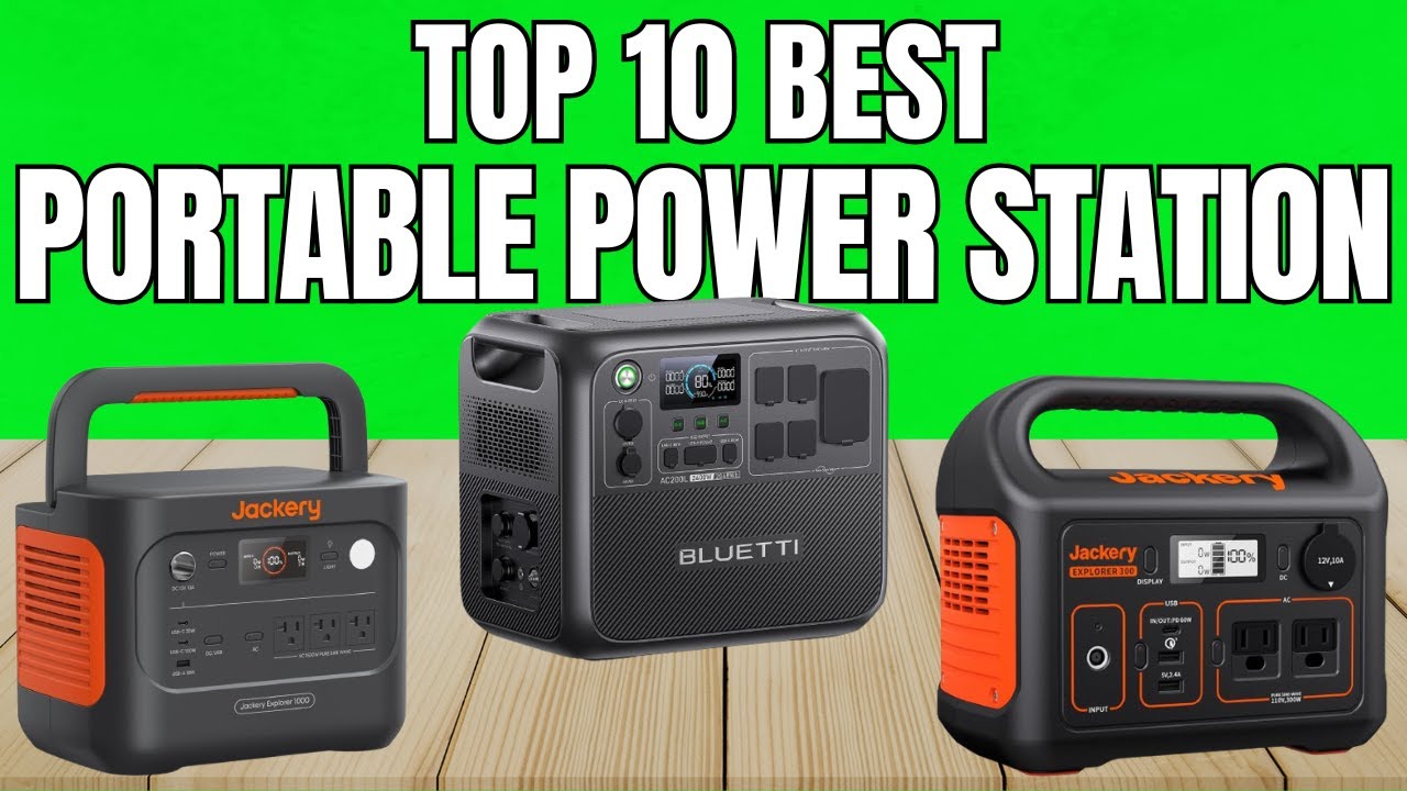 Best Portable Power Station – Must Watch Before You Buy One!