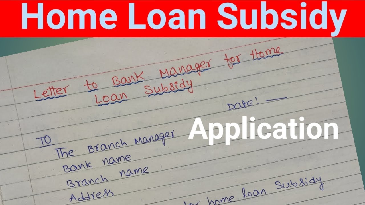 Letter to Bank Manager for Home Loan Subsidy - Application Format for Home Loan Subsidy -application