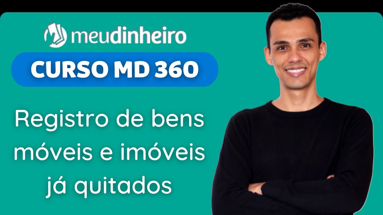 CMD360 Módulo 05 Financeiro - Registro de bens móveis e imóveis já quitados - Aula 1