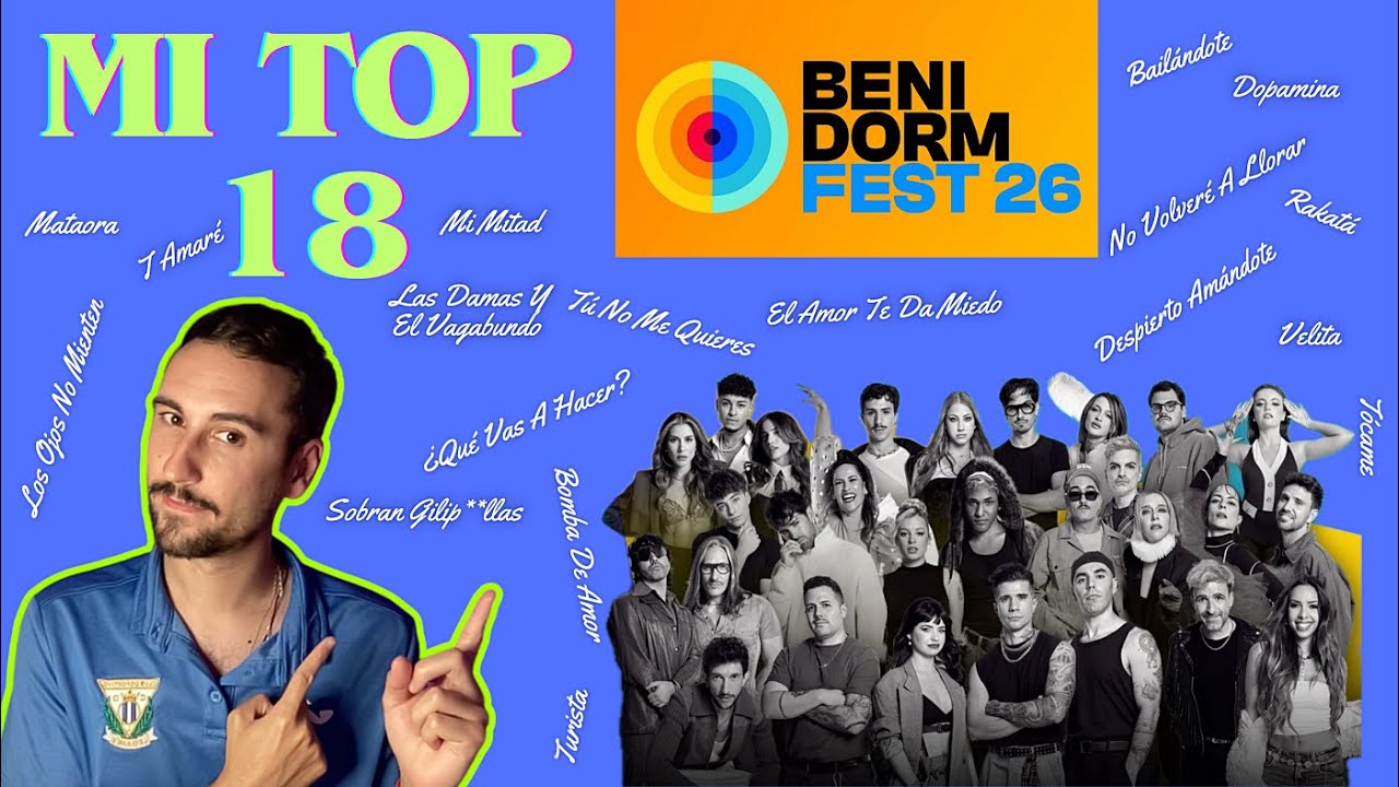Mi TOP 18 del BENIDORM FEST 2026
