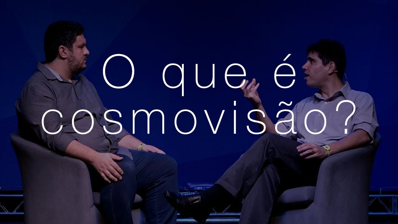 O que é cosmovisão? – Filipe Fontes