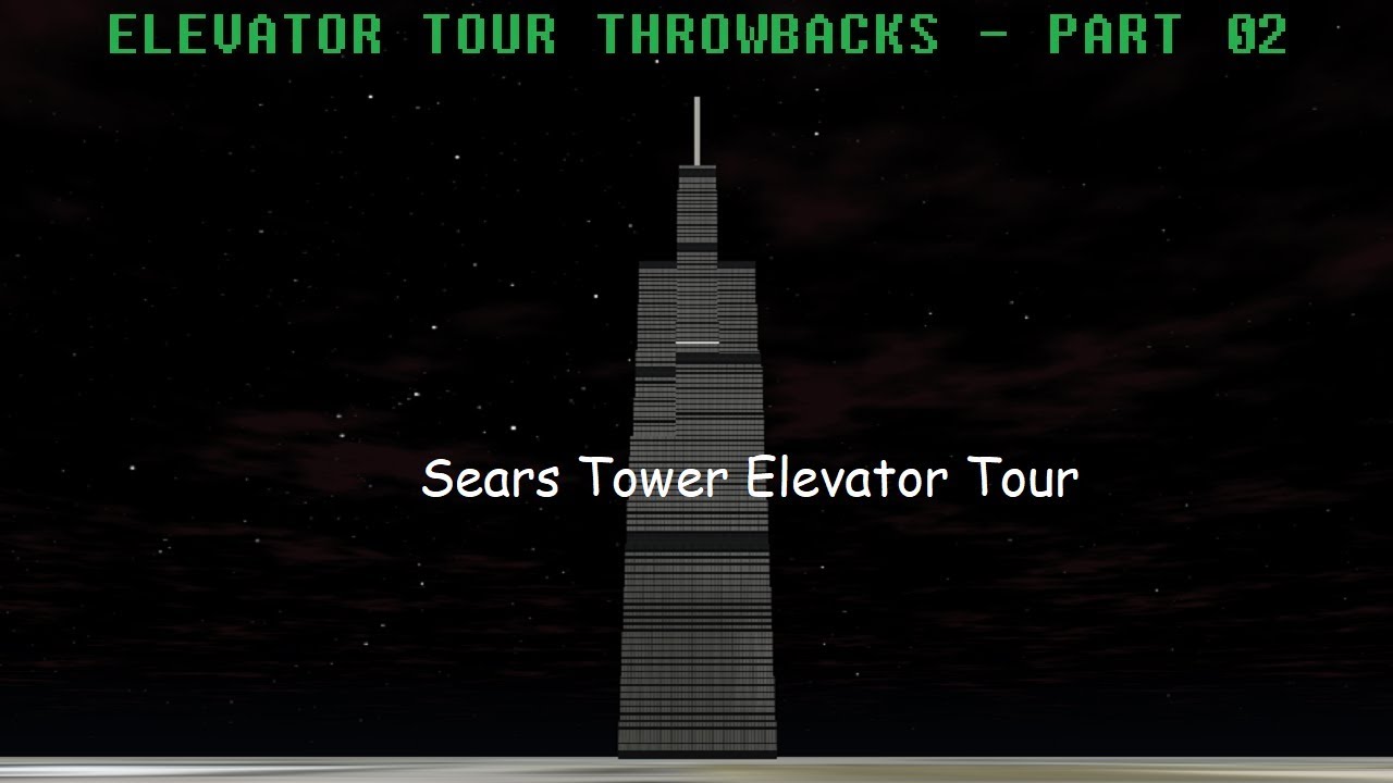 Throwback 02 - Tour of the Elevators @ Sears Tower
