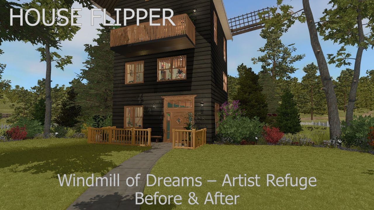 House Flipper - Windmill of Dreams - Before & After