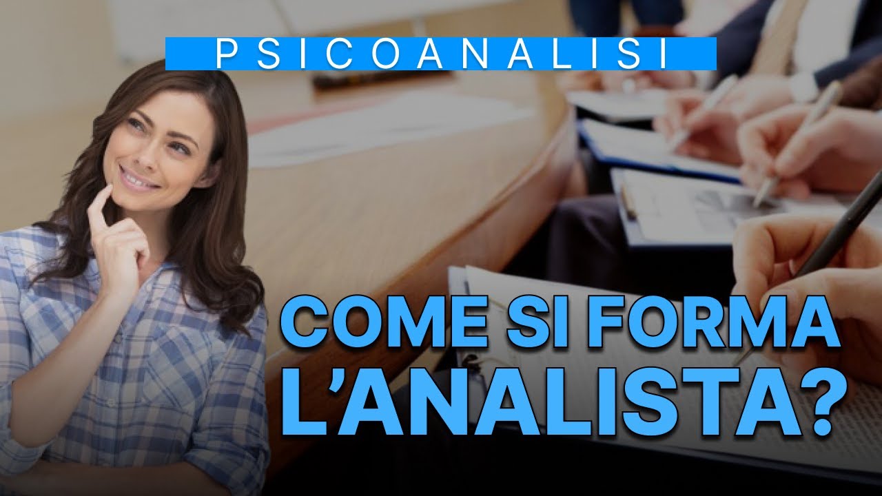 COME SI FORMA LO PSICOANALISTA