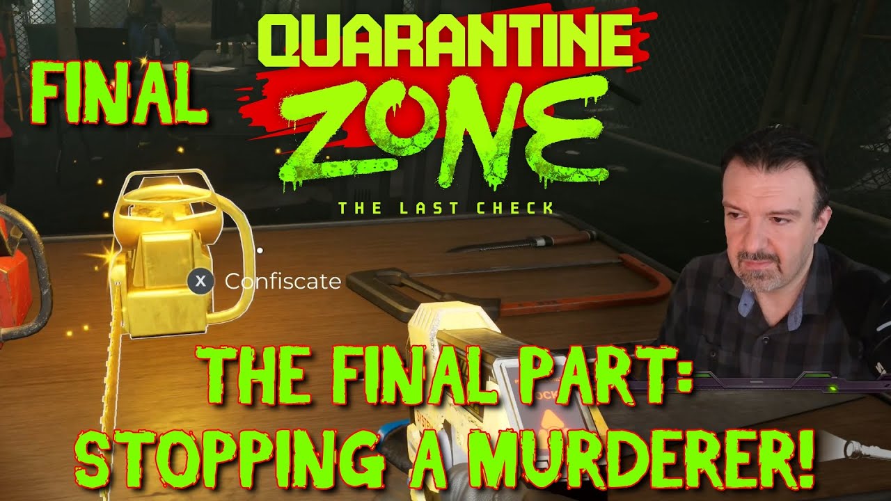 The Final Part: Stopping a Murderer! DSP Plays It: Quarantine Zone: The Last Check Part 6 (FINAL)