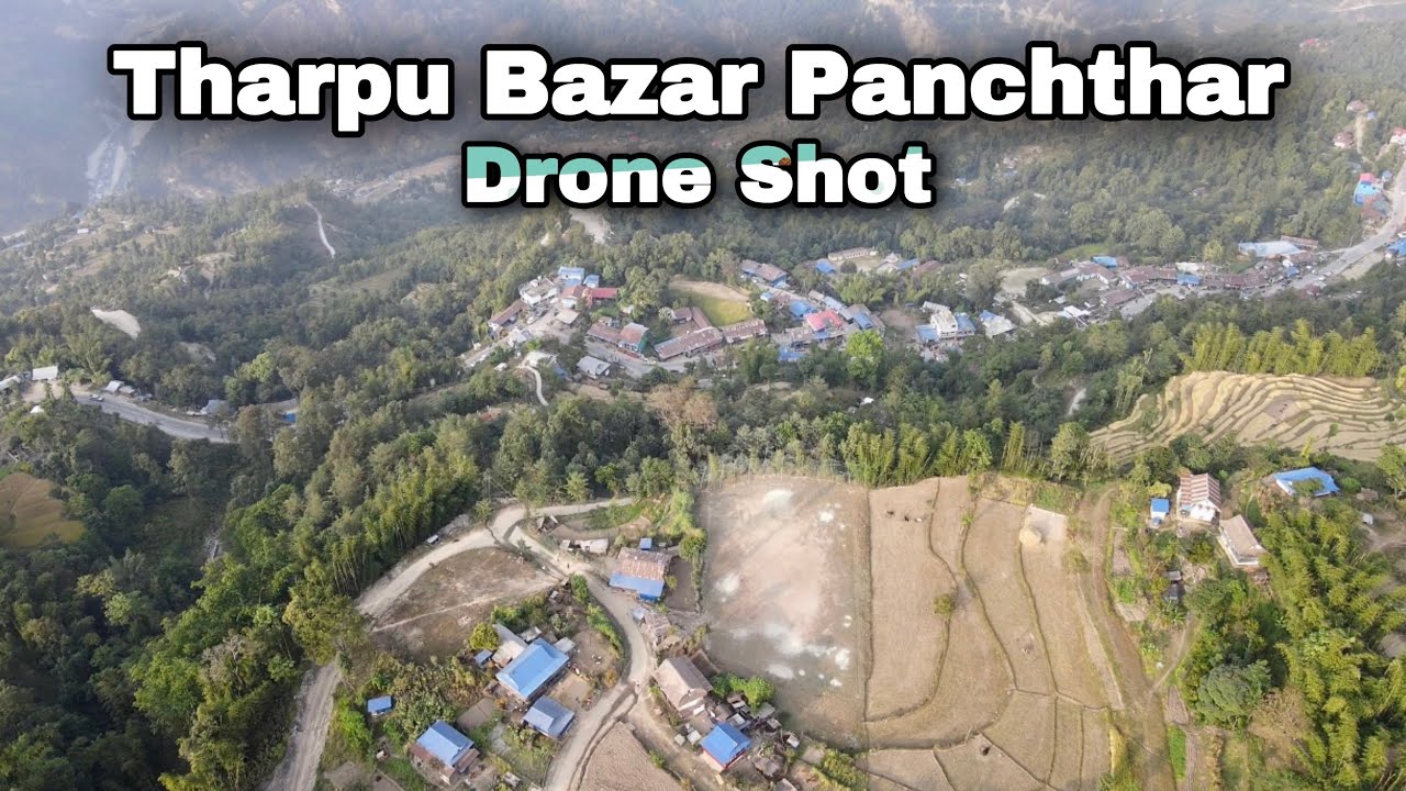 Tharpu Bazar | Panchthar | Historical Bazar | Drone Shot - 21 |