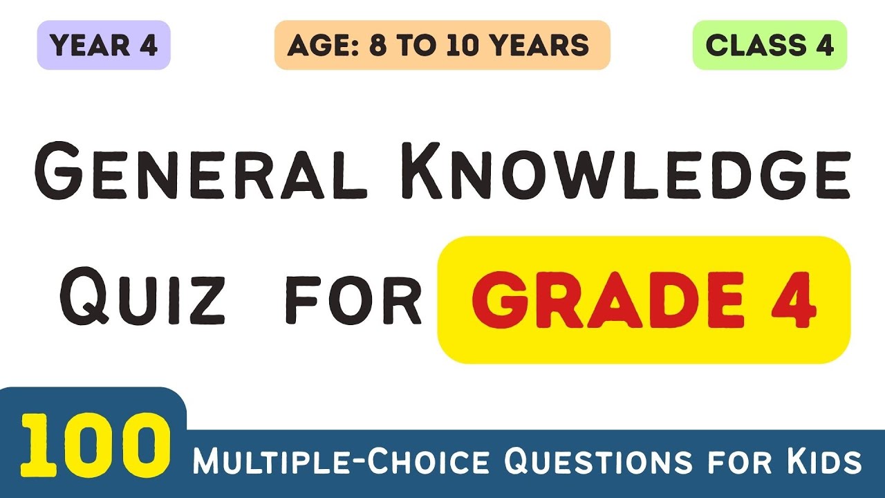 General Knowledge Quiz for Grade 4 (Ages 8–10) | 100 Multiple Choice Questions for Children | #gk