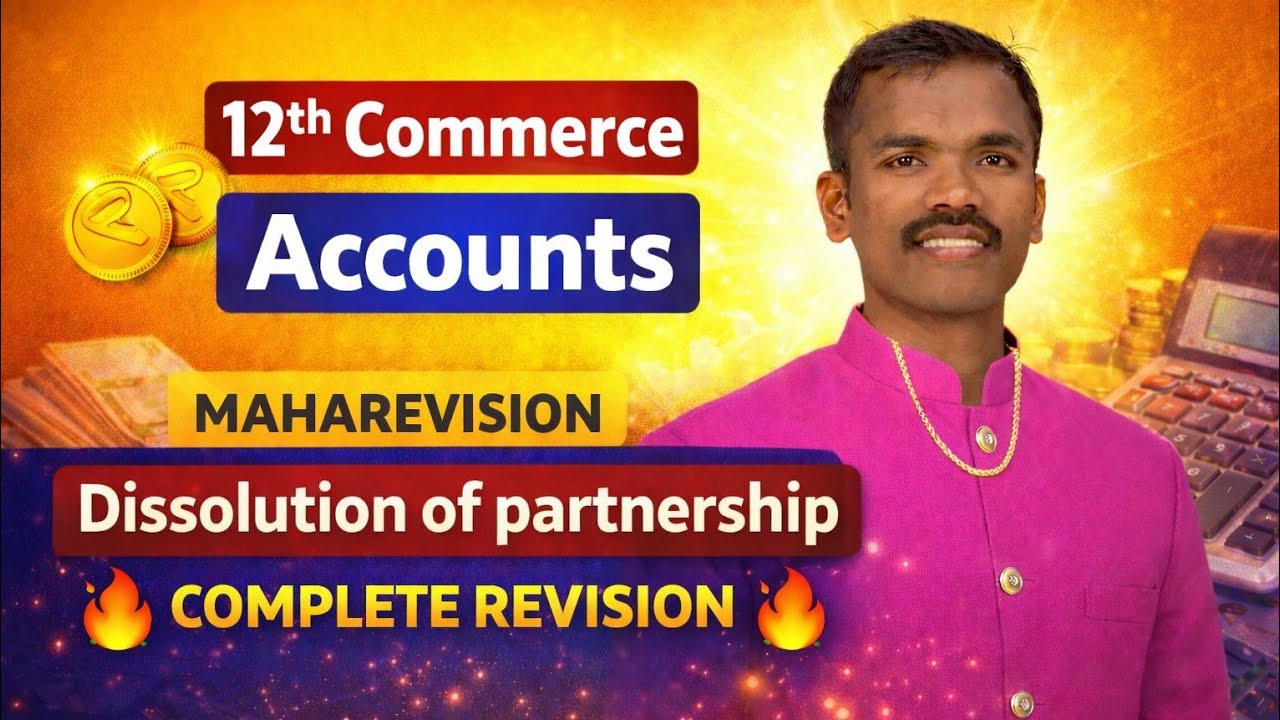 12th Commerce Accounts | Dissolution of Partnership 🔥 Complete Maharevision