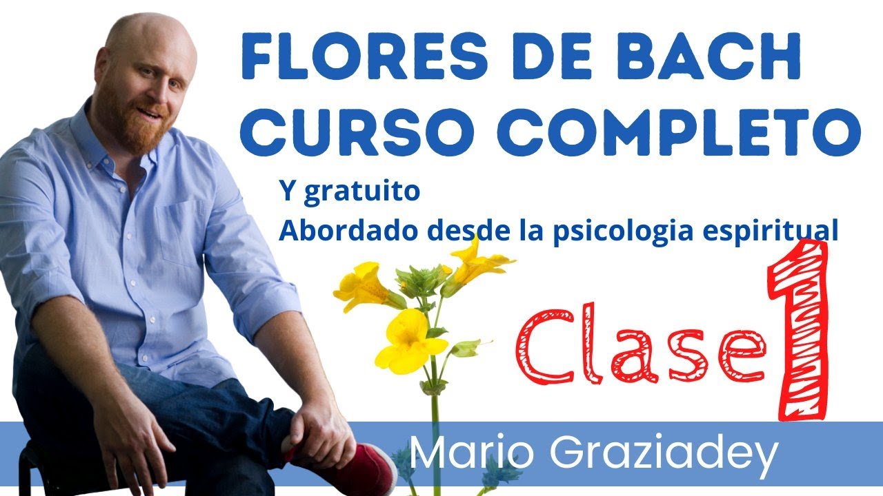 Flores De Bach Curso Completo y Gratuito - Clase 1