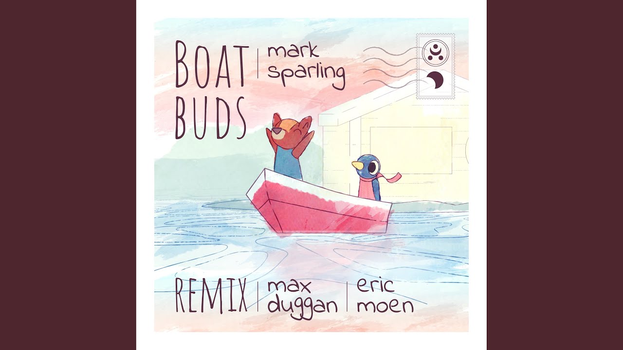 Boat Buds (Max Duggan & Eric Moen Remix)