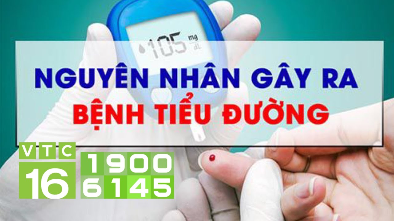 C&aacute;ch điều trị, nhận biết, triệu chứng bệnh tiểu đường | VTC16