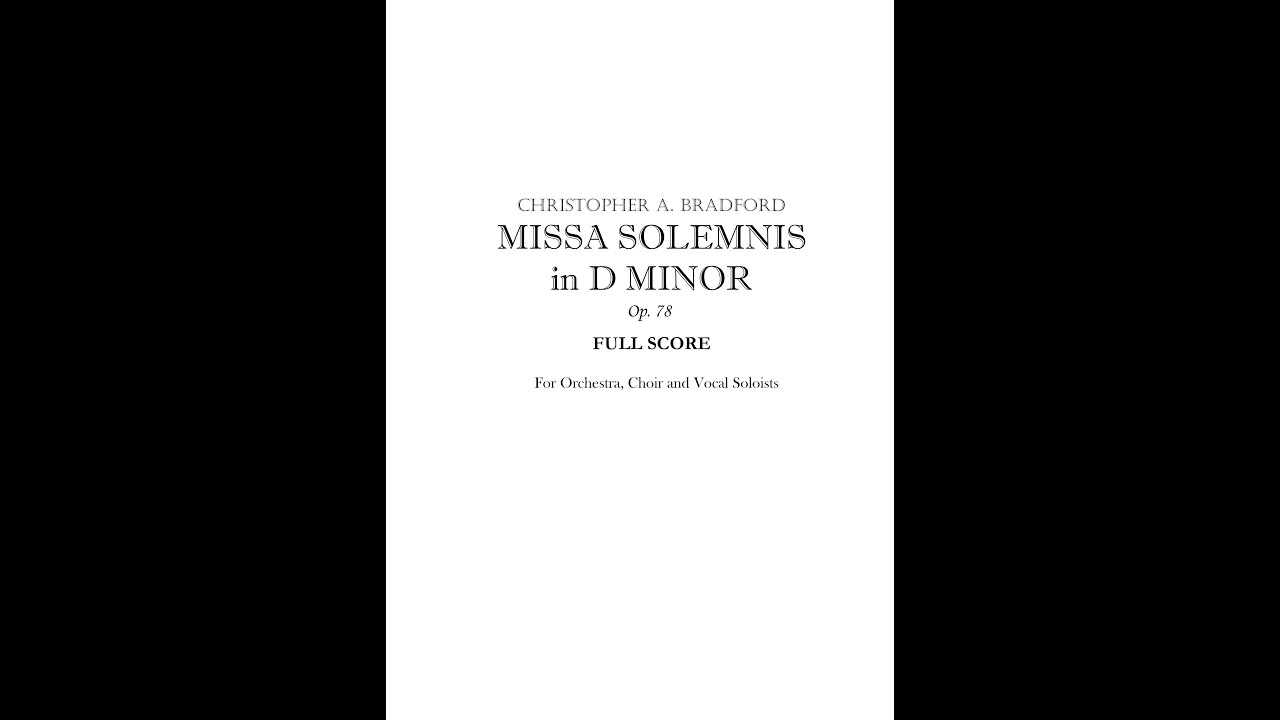 Christopher A. Bradford | Missa Solemnis in D minor, Op. 78 (FULL SCORE)