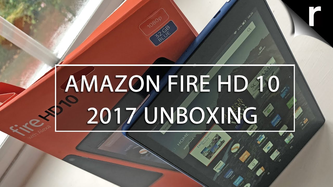 Amazon Fire HD 10 2017 Unboxing & Hands-on Review