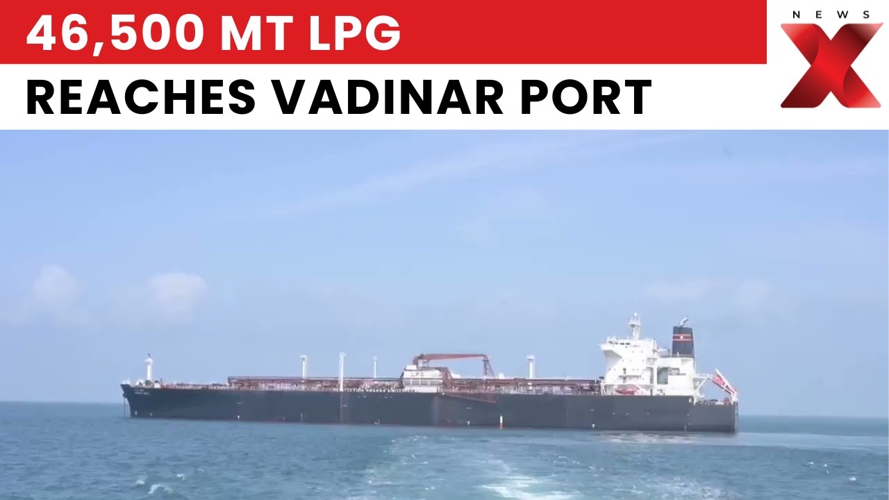 MT Nanda Devi Reaches Vadinar Port With 46,500 MT LPG Cargo | NewsX