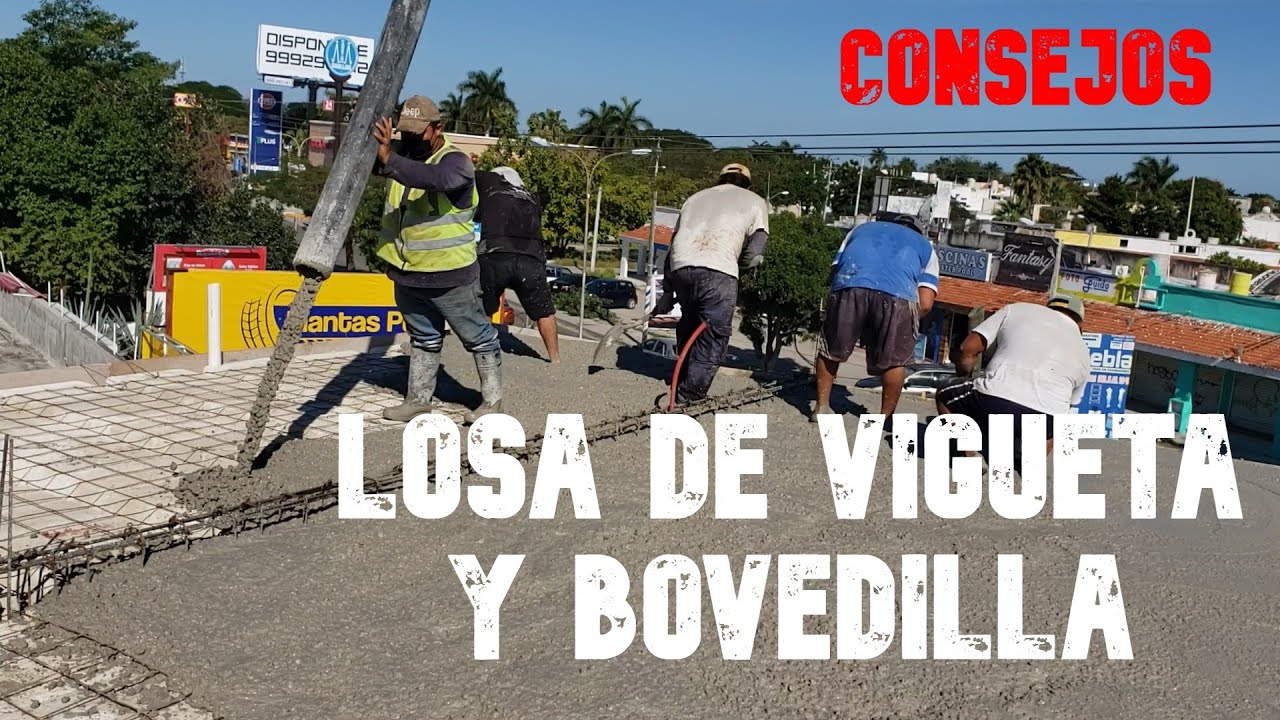 COMO CONSTRUIR UN TECHO //  LOSA DE VIGUETA Y BOVEDILLA - CONSEJOS
