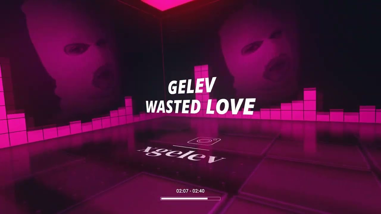 GELEV - Wasted love (Official Visualizer) (prod. Kabu Beats)