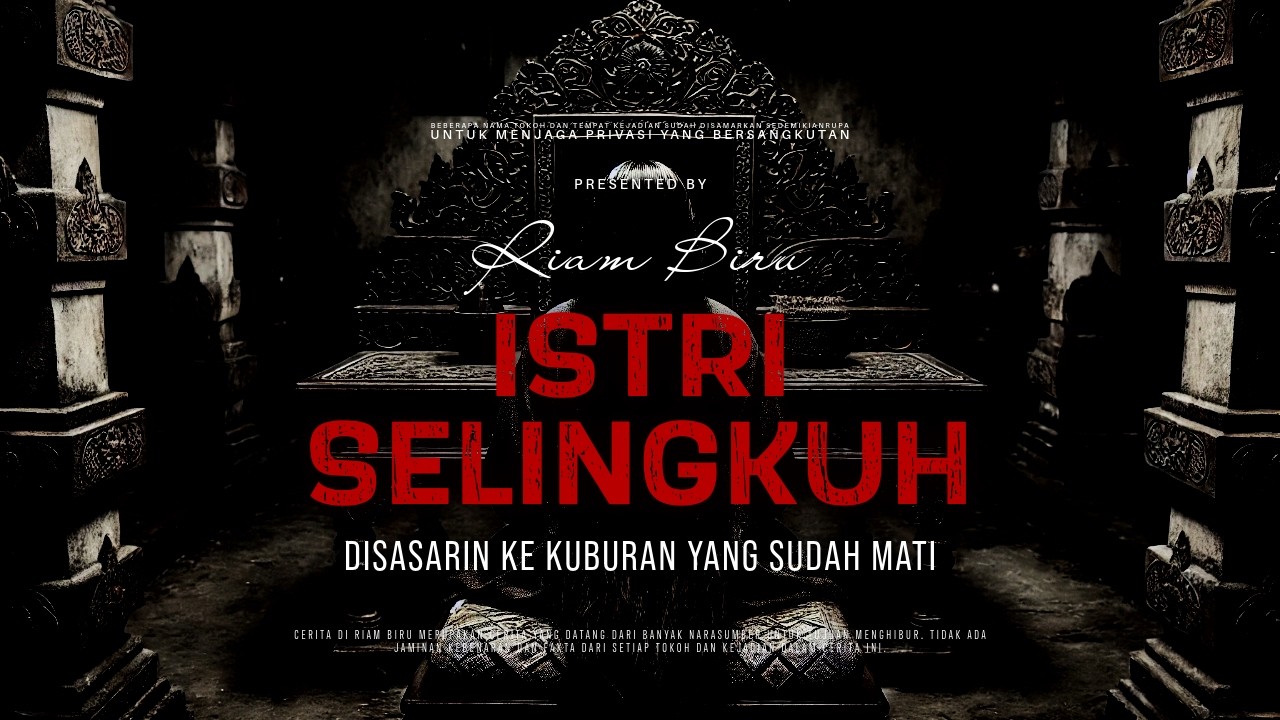 ISTRI SELINGKUH - DISASARIN KE KUBURAN MATI | EP703 - Riam Biru
