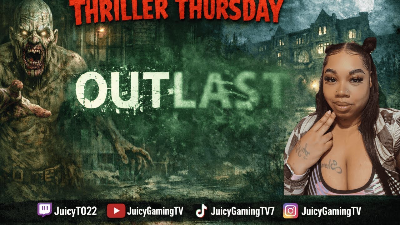 ✨Outlast | Thriller Thursday 