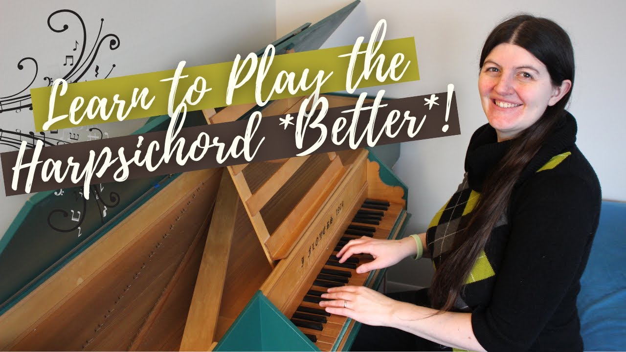 How to Play the Harpsichord: The 3 MOST Important Elements of Harpsichord Technique!