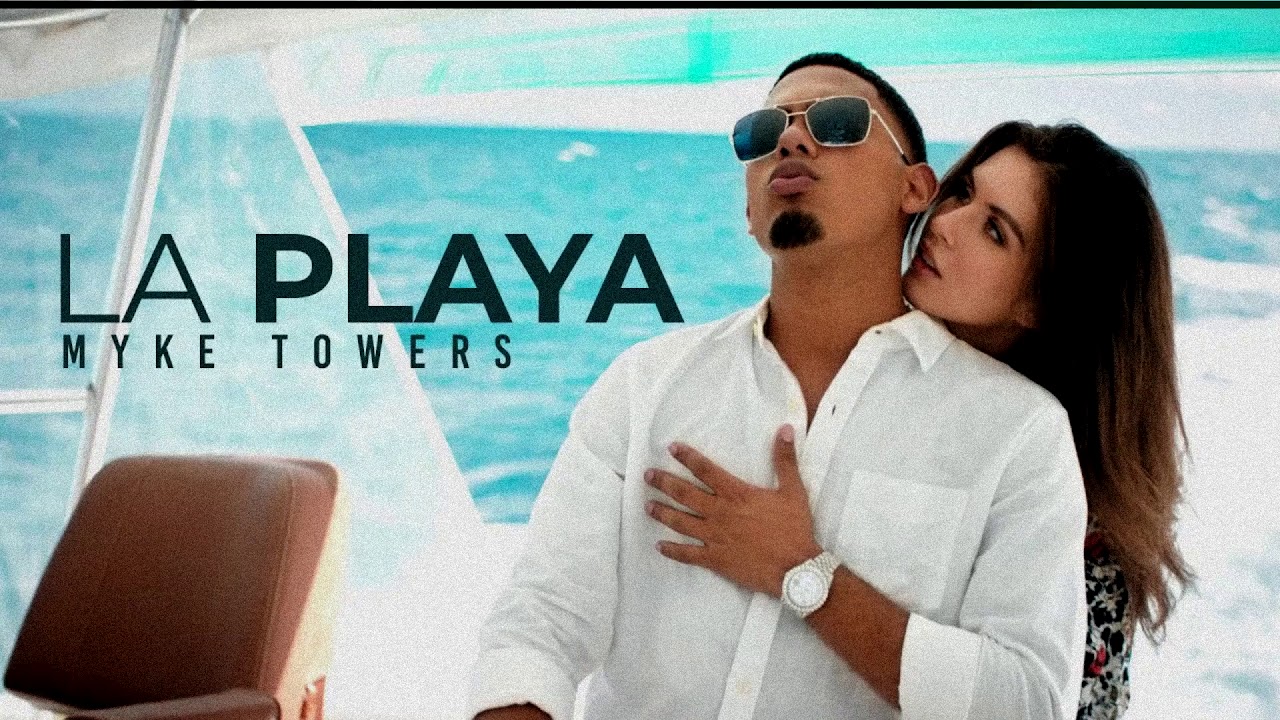LA PLAYA ❌ MYKE TOWERS
