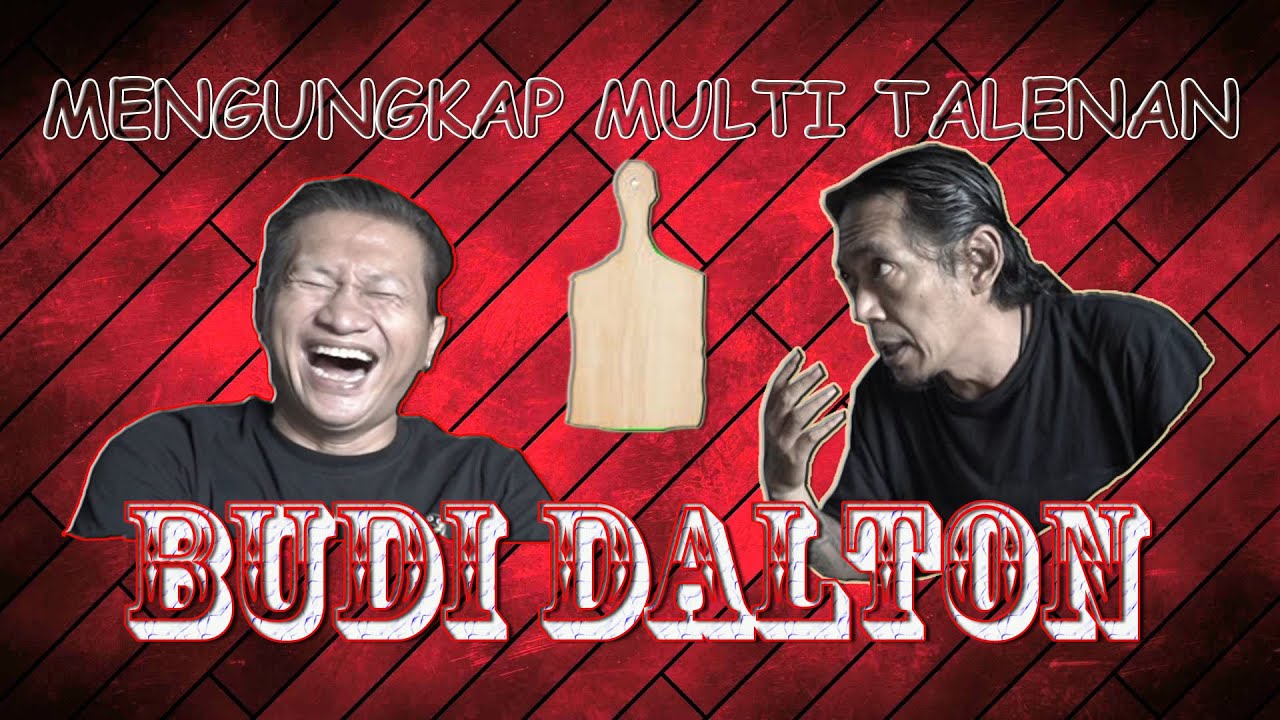 MENGUNGKAP MULTITALENAN BUDI DALTON