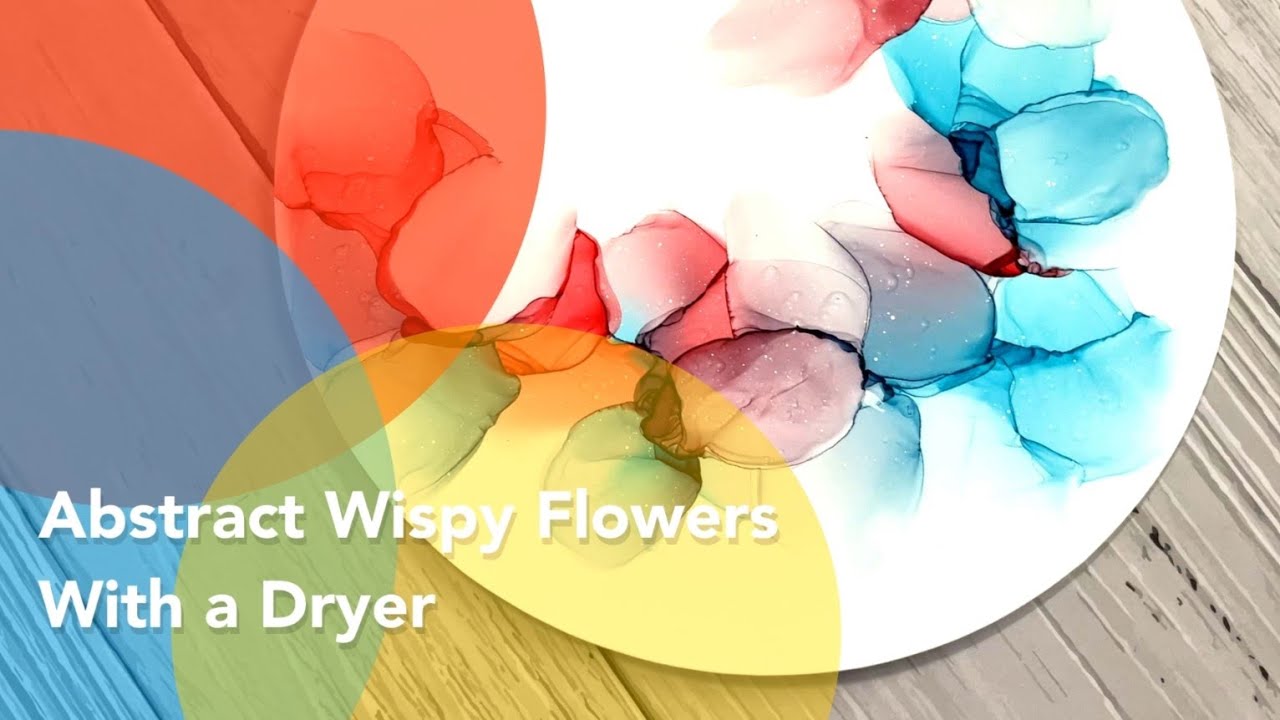 Painting abstract alcohol ink flowers using dryer - full composition video