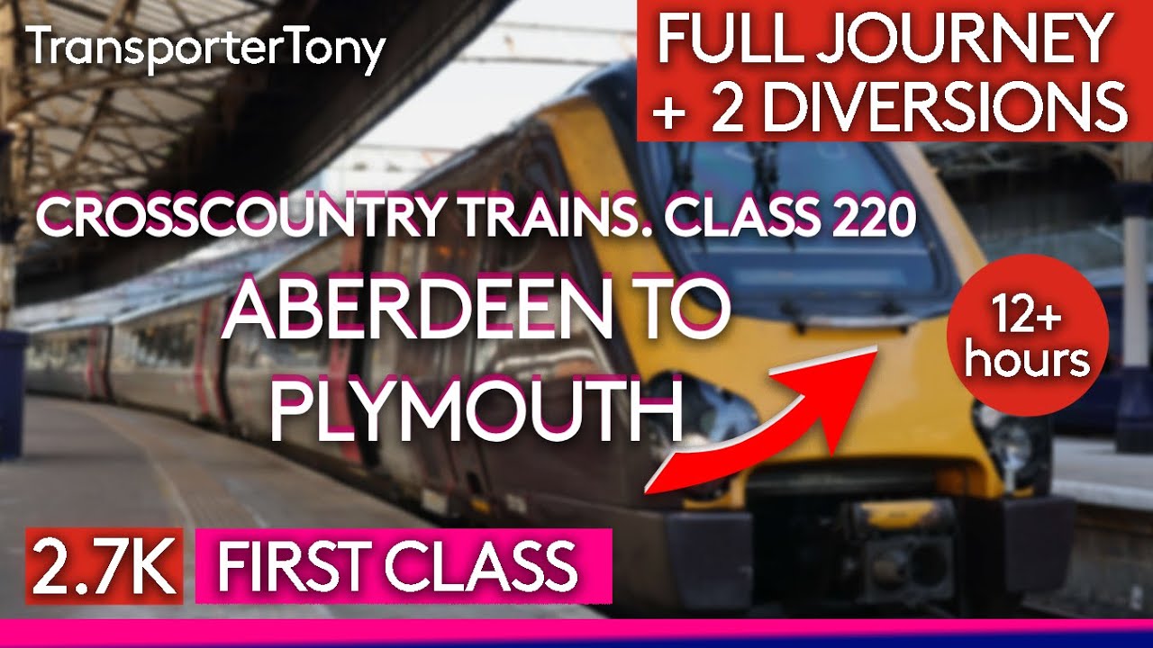 (Almost) longest train UK trip between Aberdeen to Plymouth with two diversions
