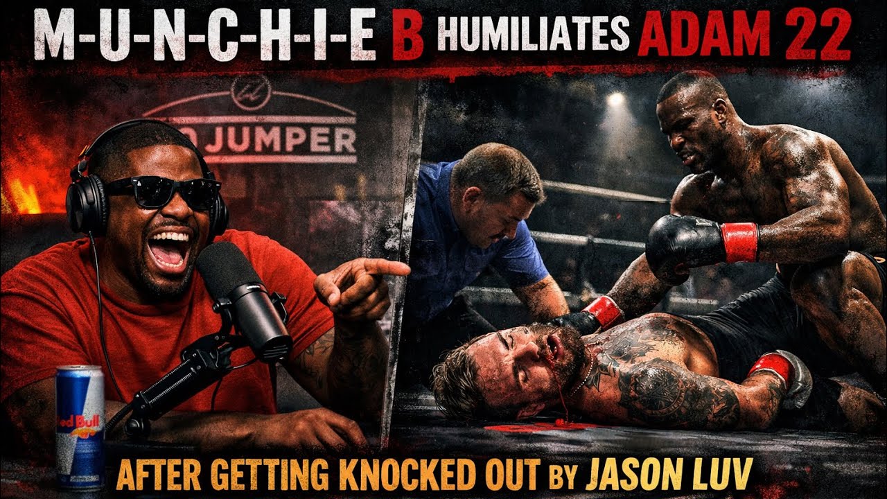 MUNCHIE B CRASHES OUT AND HUMILIATES ADAM22 AFTER JASON LUV KNOCKED HIM OUT: STAY IN YOUR PLACE