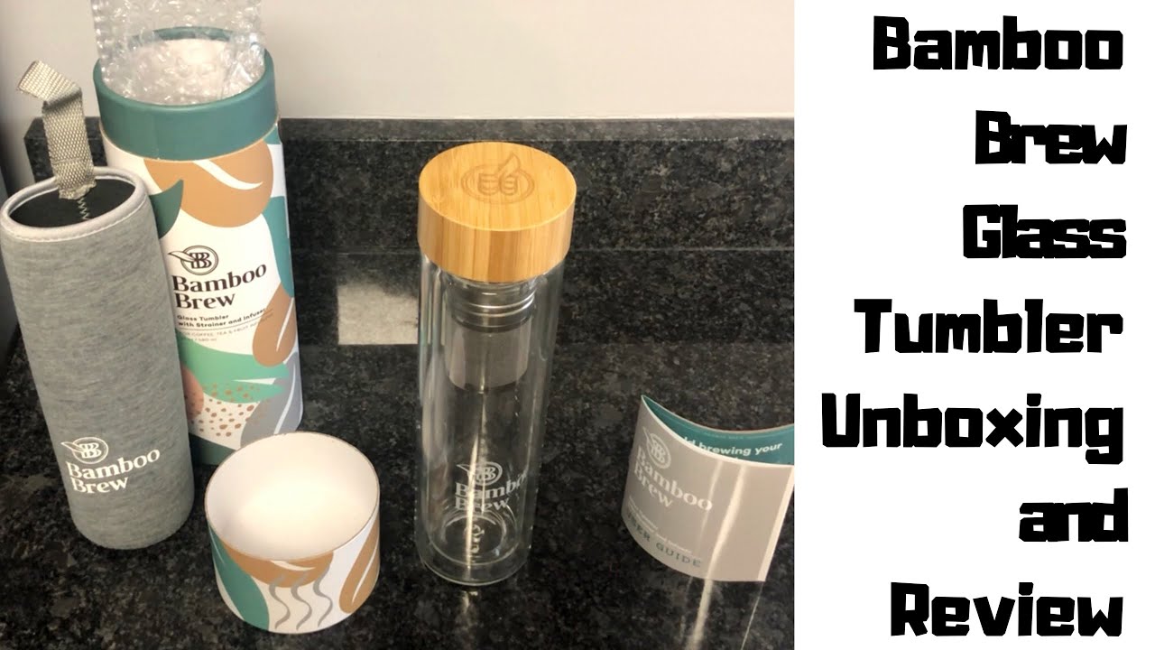 Bamboo Brew Glass Travel Tumbler 16 oz with Infuser & Strainer Unboxing & Review - Dishwasher Safe