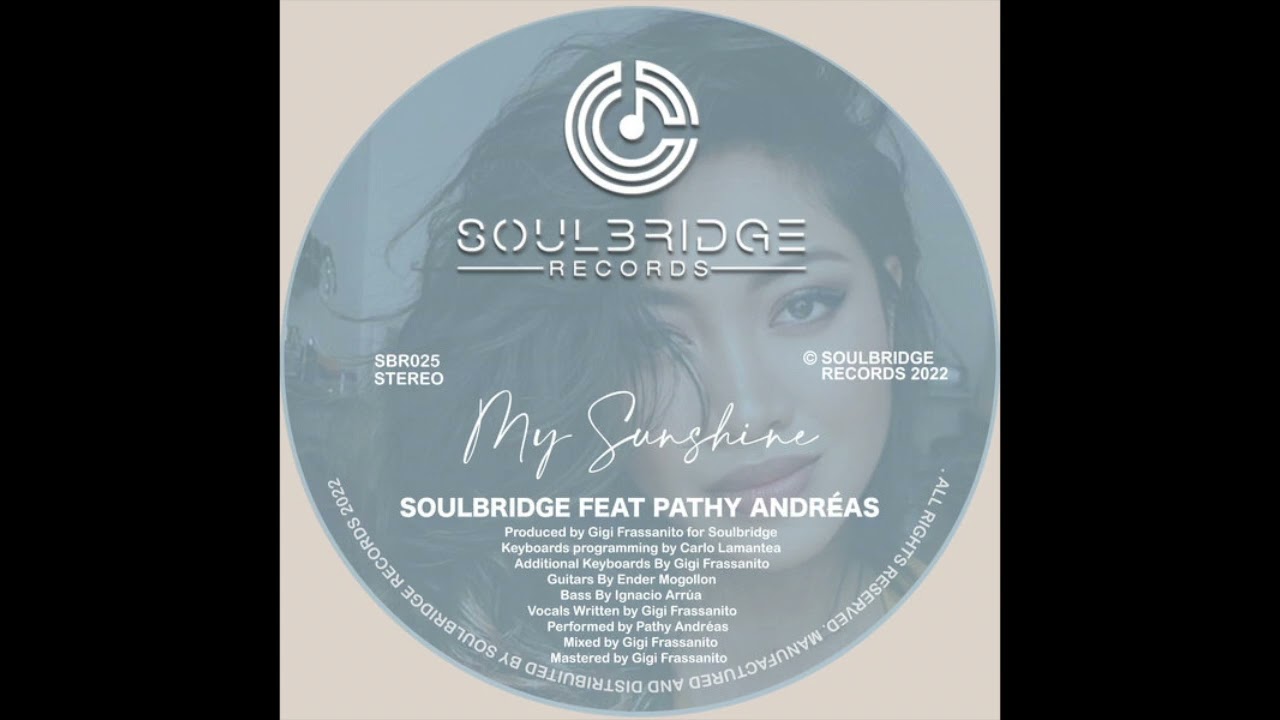 Soulbridge Feat Pathy Andréas - My Sunshine (Original Mix)