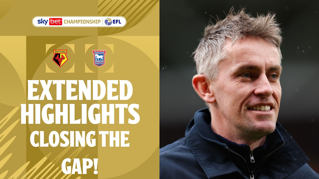 CLOSING THE GAP | Watford v Ipswich Town Extended Highlights