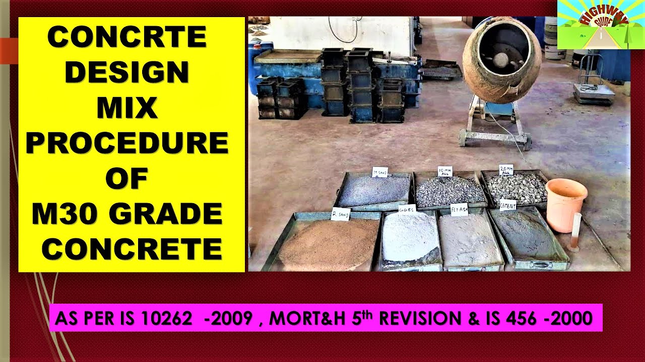 CONCRETE DESIGN MIX PROCEDURE OF M30 GRADE CONCRETE