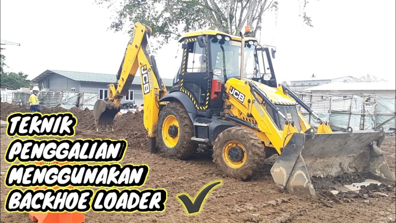 MENGGALI CEPAT DENGAN MENGGUNAKAN BACKHOE LOADER