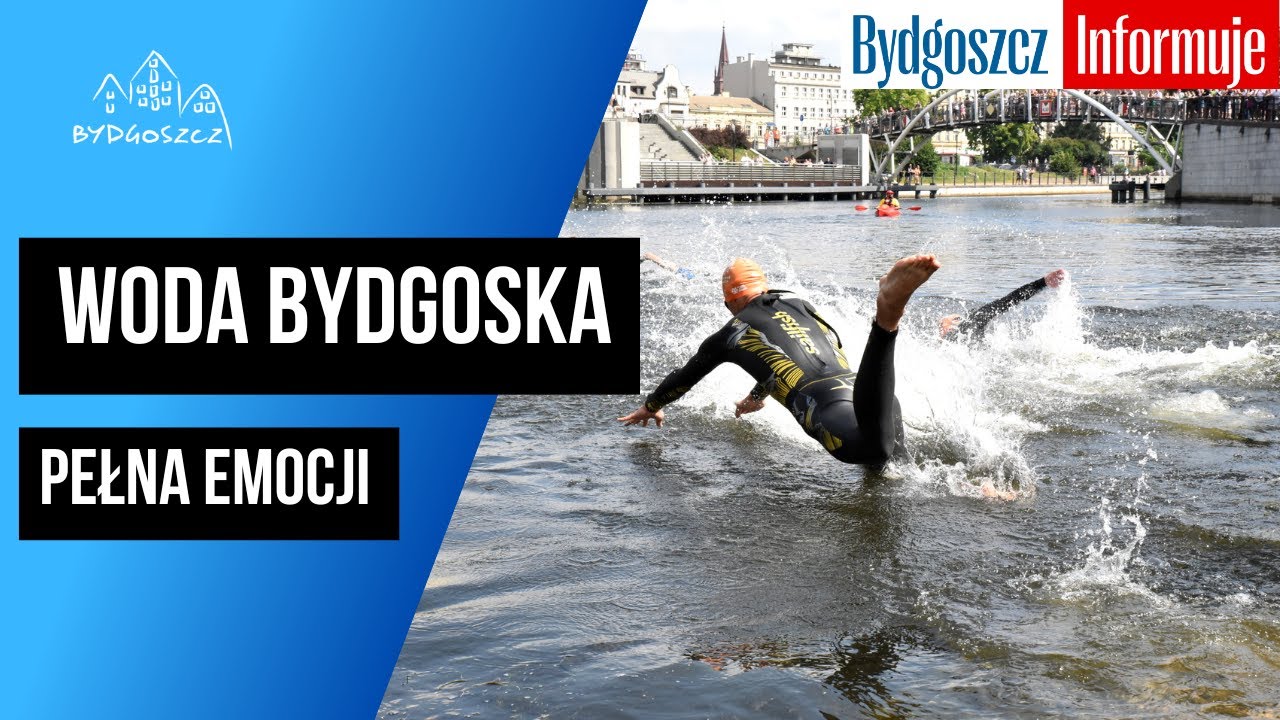 Woda Bydgoska 🏊 pełna emocji