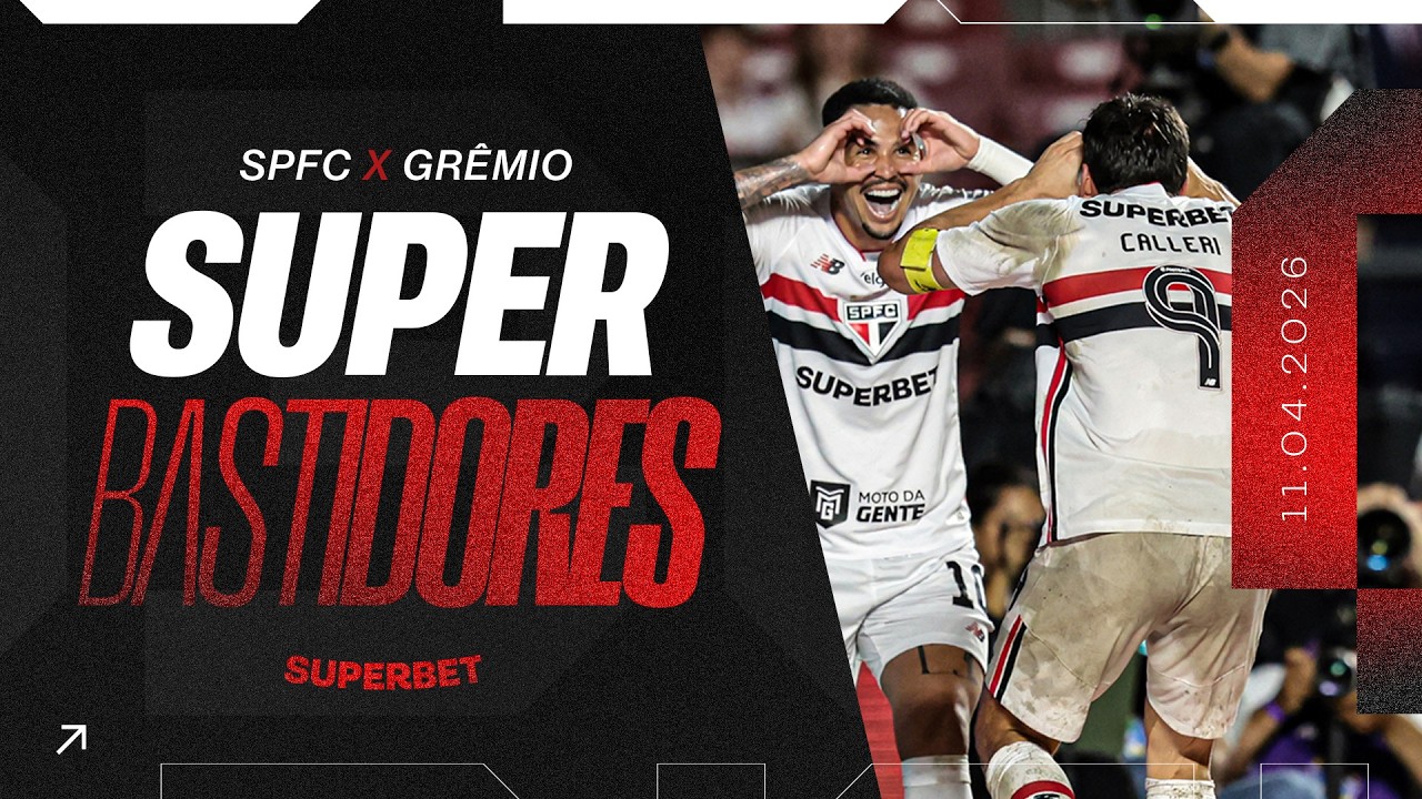SUPER BASTIDORES: SÃO PAULO 2 x 0 GRÊMIO | SPFC PLAY