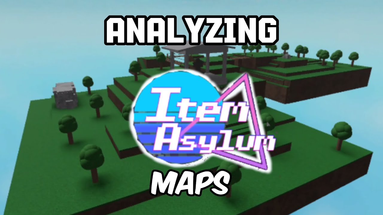 Analyzing Item Asylum's New Update ( Maps ) Part 1 -  Item Asylum