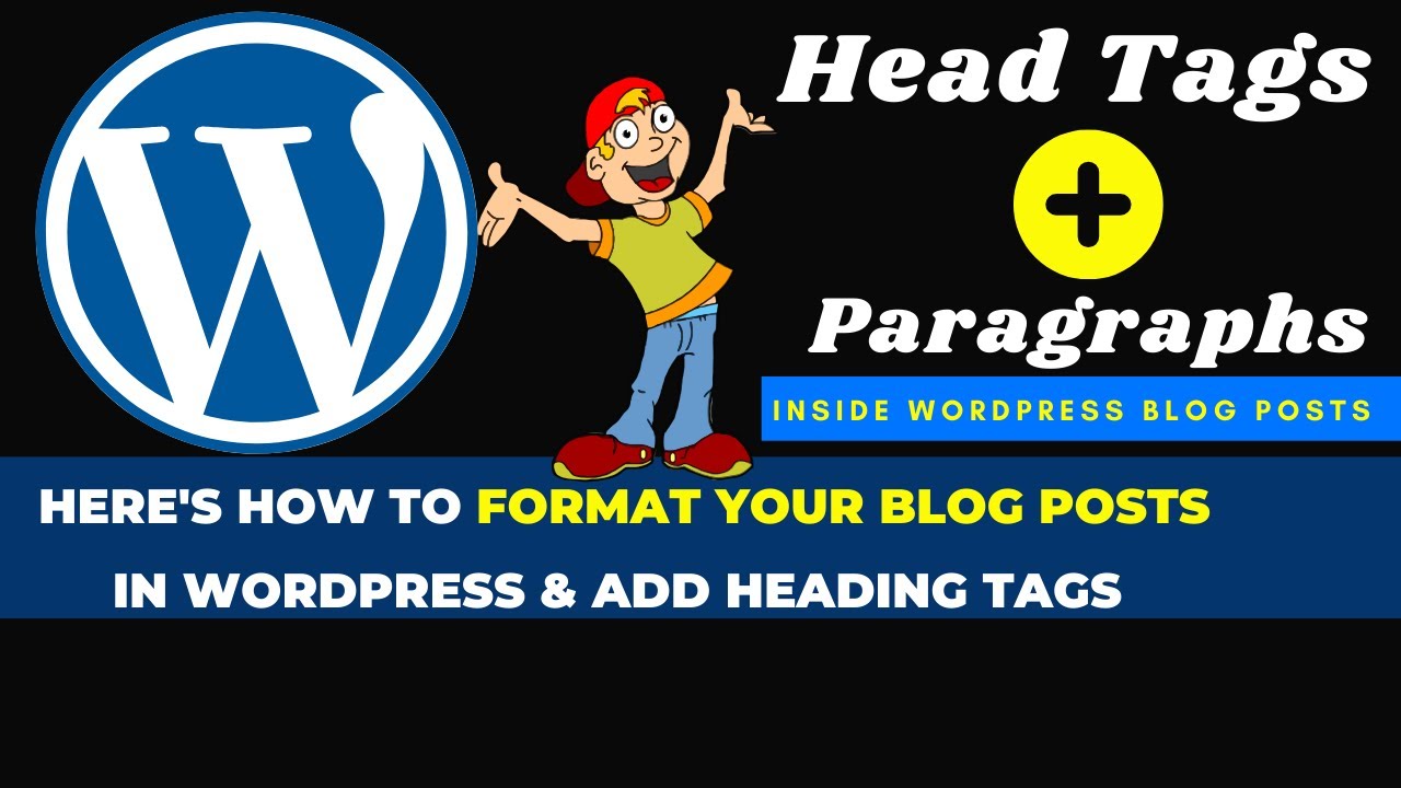 How To Format A Blog Post In WordPress   Adding Heading Tags And Paragraphs In Wordpress