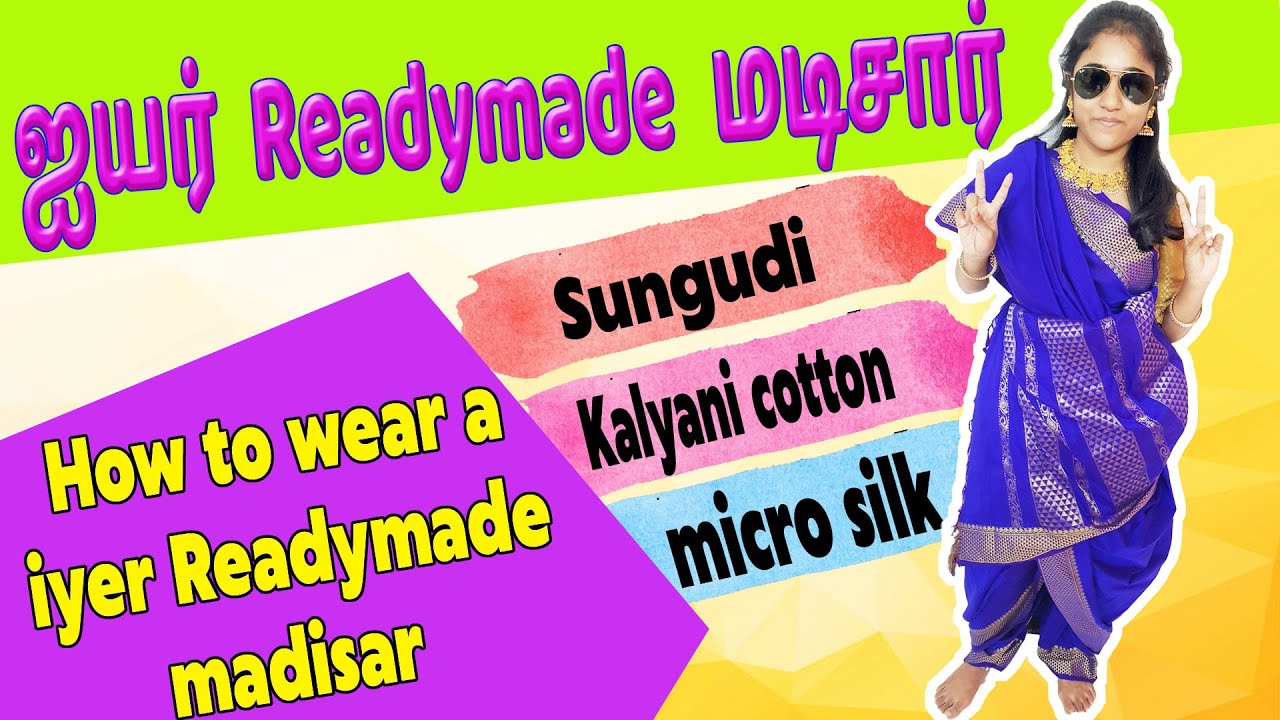 Iyer readymade madisar saree | How to wear | Types |sungudi | kalyani cotton| silkcotton | semi silk